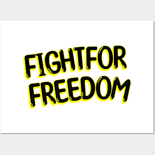 Fight for freedom Posters and Art